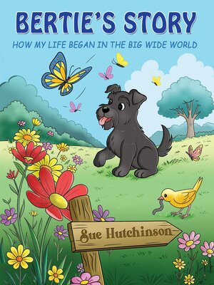 cover image of BERTIE'S STORY--How My Life Began in the Big Wide World
